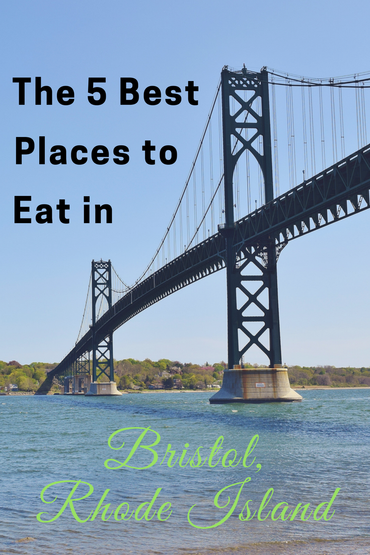 The 5 Best Places to Eat in Bristol, Rhode Island.