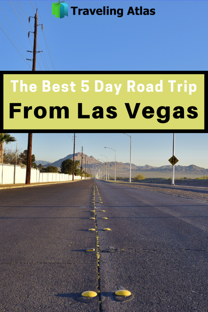 The Best 5 Day Road Trip from Las Vegas