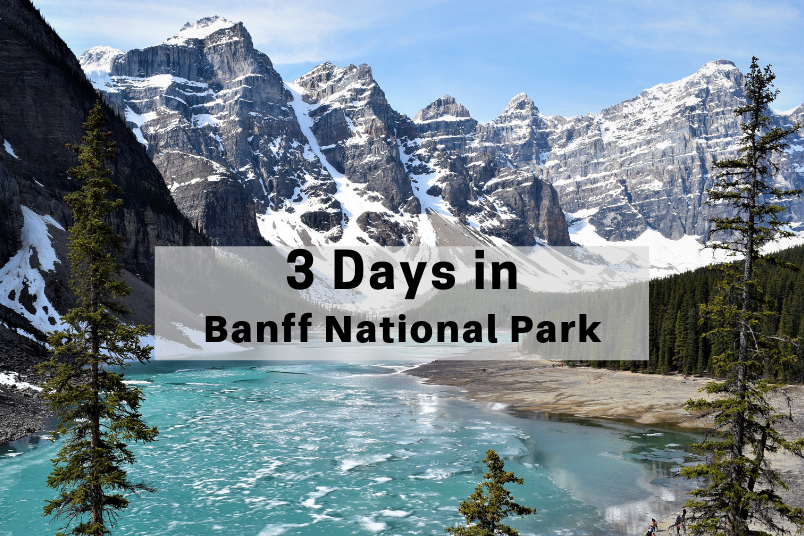 Moraine Lake 3 Days in Banff